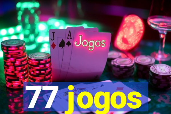 77 jogos